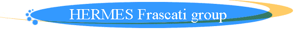 HERMES Frascati group