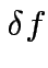 $\delta f$