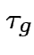 $\tau_g$