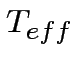 $T_{eff}$