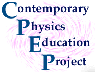 Contemporary Physics Education Project (CPEP)
