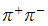 $\pi^{+}\pi^{-}$